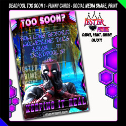 Funny Card - Deadpool Too Soon / Wolverine - Printable Funny Card 